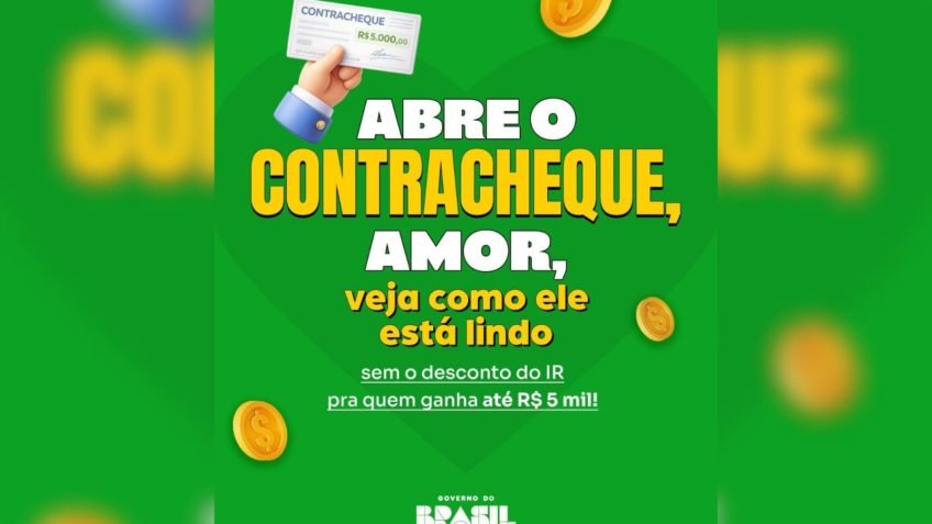 "Abre o contracheque, amor", diz governo sobre IR zero